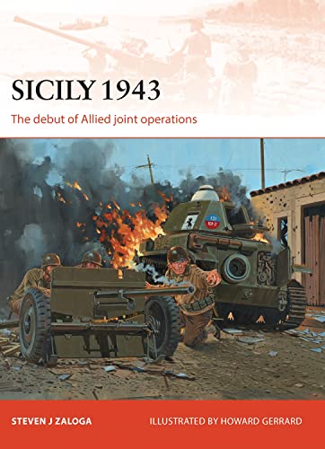 Sicily 1943: The debut of Allied joint operations (Campaign, Band 251)